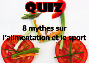 8 mythes sur l’alimentation et le sport