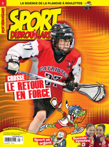 Sport Débrouillards Septembre 2014 – Crosse, le retour en force