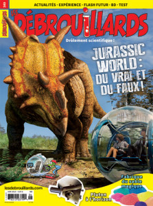 Juin 2015 – Jurassic World : du vrai et du faux !