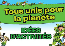 Suggestions d’activités Tous unis pour la planète