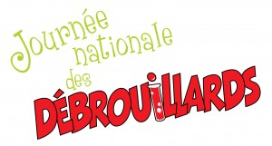 Journée nationale des Débrouillards 2015: animations, défis scientifiques et surprises partout au Québec!