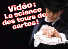 La science des tours de cartes!