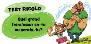 Quel grand frère/grande soeur es-tu ou serais –tu ?