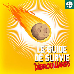 Logo Guide de survie des Débrouillards épisode 14 Survivre aux météorites