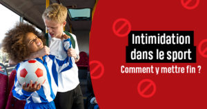 L’intimidation dans le sport. Comment y mettre fin ?