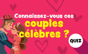 Quiz des amoureux célèbres