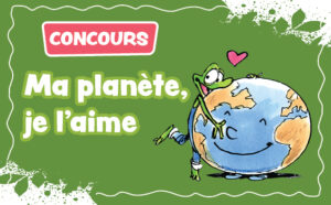 Concours : Ma planète, je l’aime !