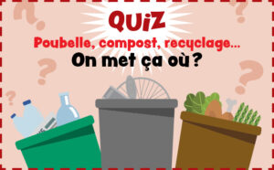 Quiz sur le tri des déchets : recyclage, poubelle ou compost?