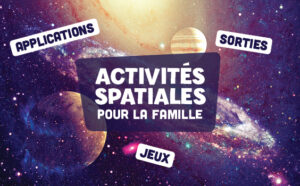 Nos suggestions d’activités spatiales hivernales