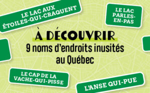 9 noms d’endroits inusités au Québec