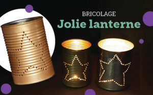 Bricolage : Lanterne étoilée