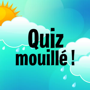 Quiz : Averses en vue!