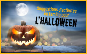 12 activités familiales pour l’Halloween!