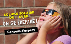 Éclipse du 8 avril : vivre pleinement ce moment unique!