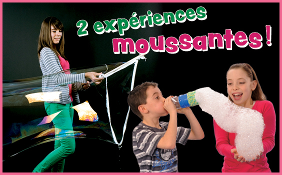 Deux expériences moussantes!